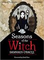 Seasons of the Witch, Samhain Oracle, Harness the Intuitive Power of the Years Most Magical Night