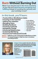 Burn Without Burning Out: 7 Micro-Mindfulness Habits for Clear Thinking, Decisive Action, and Recovery from Burnout