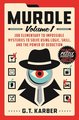 Murdle: Volume 1 100 Elementary to Impossible Mysteries to Solve Using Logic, Skill, and the Power of Deduction (Murdle #1)