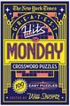 The New York Times Greatest Hits of Monday Crossword Puzzles: 100 Easy Puzzles