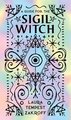 Sigil Witchery Oracle: 60 Cards for Drawing Magic (Sigil Witchery)