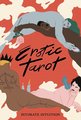 Erotic Tarot: Intimate Intuition ( Magma for Laurence King )