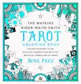 The Watkins Rider-Waite-Smith Tarot Coloring Book: Color Your Way to an Intuitive Connection with the Mystical Symbolism of Tarot