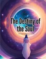The Destiny of the Soul, Part II