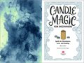 Candle Magic for Beginners: Spells for Prosperity, Love, Abundance, and More