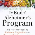 The End of Alzheimer's Program: The First Protocol to Enhance Cognition and Reverse Decline at Any Age