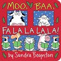 Moo, Baa, Fa La La La La! Board book