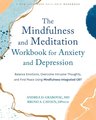 The Mindfulness and Meditation Workbook for Anxiety & Depression: Balance Emotions, Intrusive Thoughts, Find Peace Mindfulness-Integr