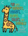 My First Toddler Coloring Book: Fun with Numbers, Letters, Shapes, Colors, and Animals! (Kids Coloring Activity Books)