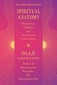 Spiritual Anatomy: Meditation, Chakras, and the Journey to the Center