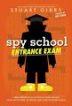 Spy School Entrance Exam: A Spy School Book of Devious Word Searches, Clever Crosswords Sly Sudoku and Other Top Secret Puzzles (Spy School)