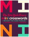 The New York Times Mini Crosswords, Volume 2: 150 Easy Fun-Sized Puzzles