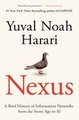 Nexus: A Brief History of Information Networks from the Stone Age to AI