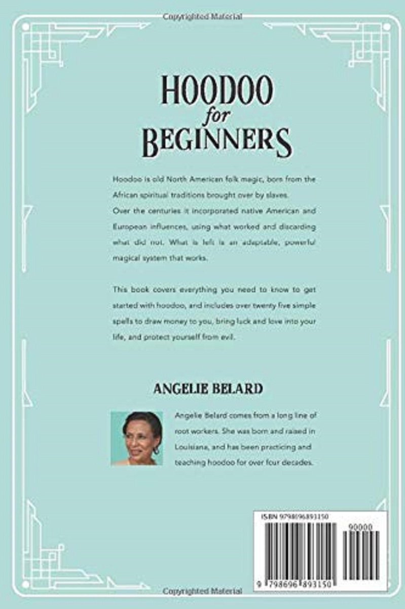 Hoodoo For Beginners: Working Magic Spells in Rootwork and Conjure with Roots, Herbs, Candles, and Oils