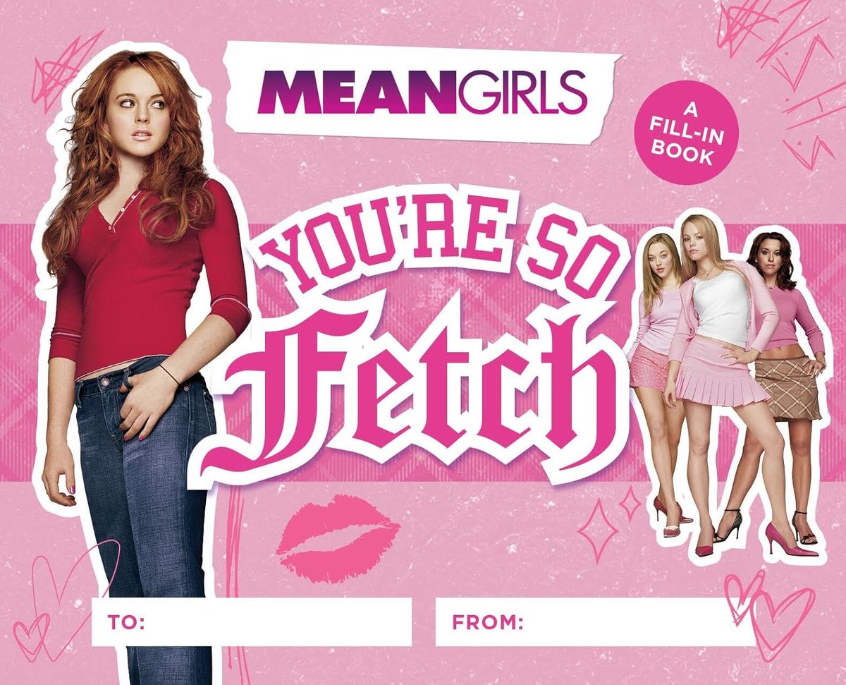 Mean Girls: You're So Fetch A Fill In Book