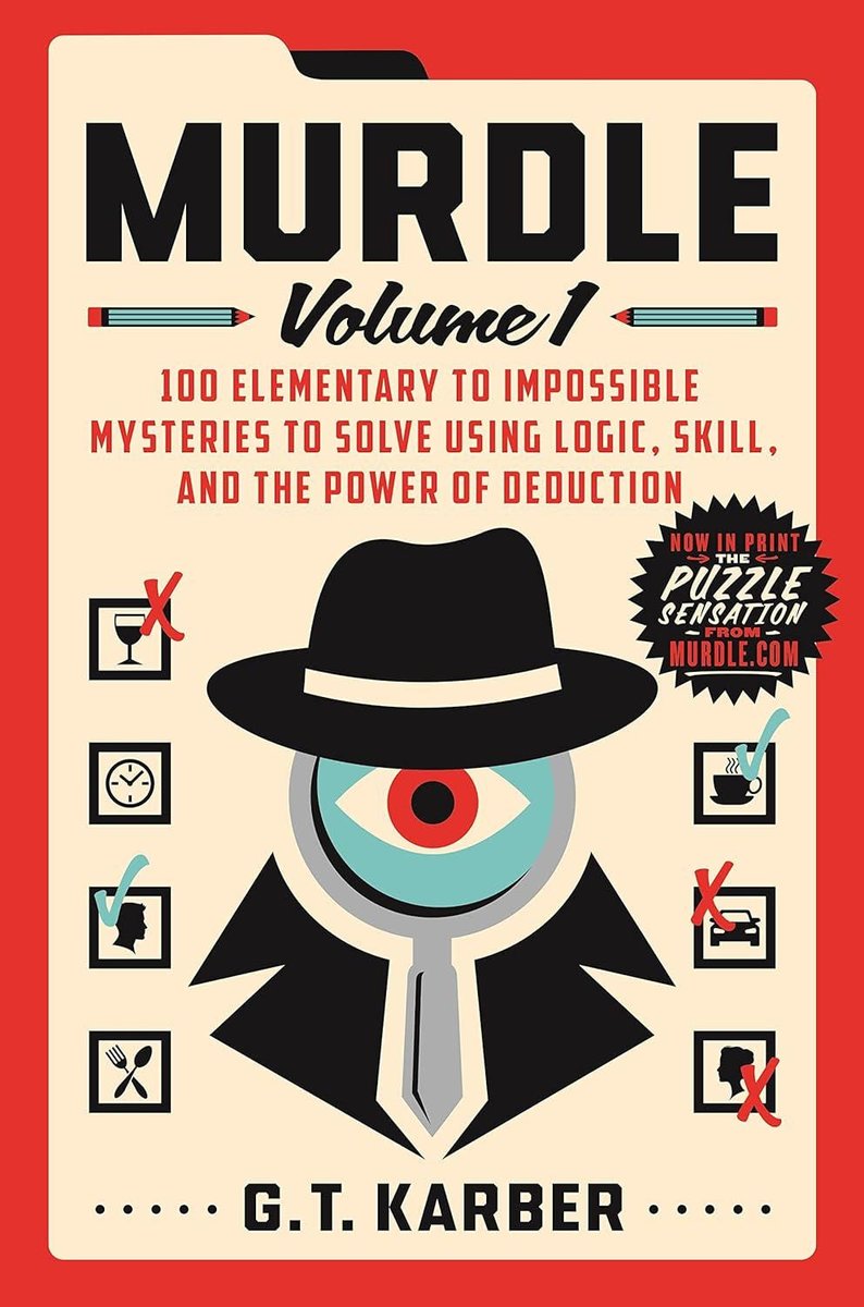 Murdle: Volume 1 100 Elementary to Impossible Mysteries to Solve Using Logic, Skill, and the Power of Deduction (Murdle #1)