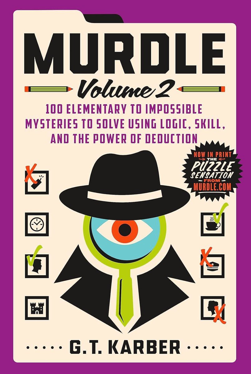Murdle: Volume 2; 100 Elementary to Impossible Mysteries to Solve Using Logic, Skill & the Power of Deduction (Murdle #2)