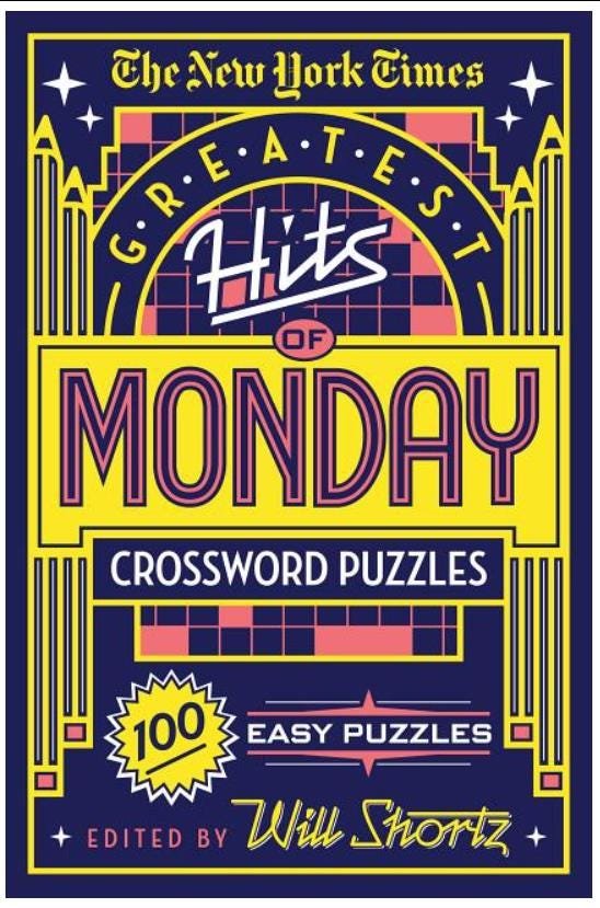 The New York Times Greatest Hits of Monday Crossword Puzzles: 100 Easy Puzzles
