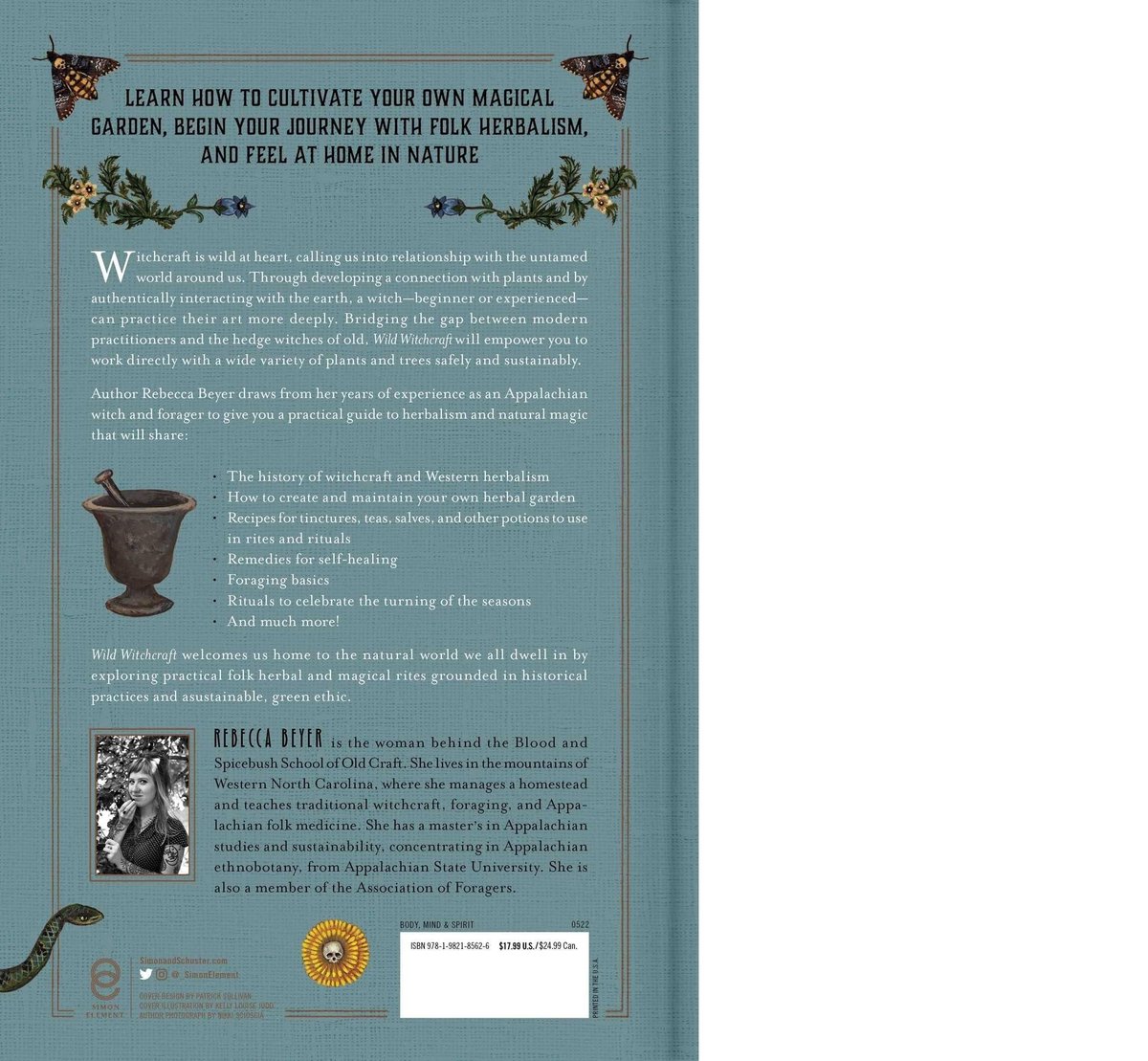 Wild Witchcraft: Folk Herbalism, Garden Magic, and Foraging for Spells, Rituals, and Remedies