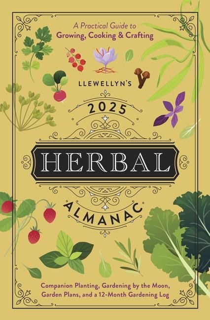 Llewellyn's 2025 Herbal Almanac: A Practical Guide to Growing, Cooking & Crafting Llewellyn's 2025 Calendars Almanacs Datebooks