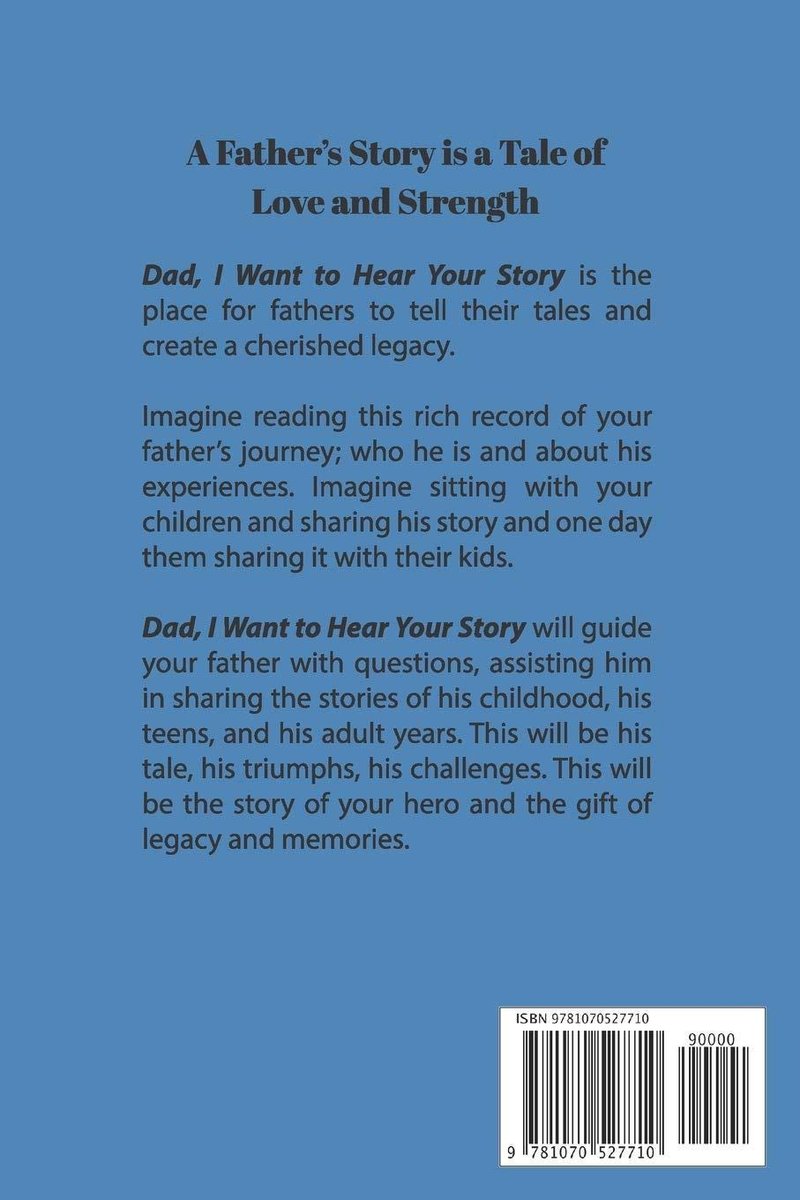 Dad, I Want to Hear Your Story: A Father's Guided Journal to Share His Life & His Love
