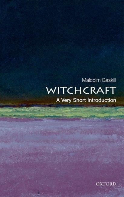 Witchcraft: A Very Short Introduction (Very Short Introductions) (1ST ed.)