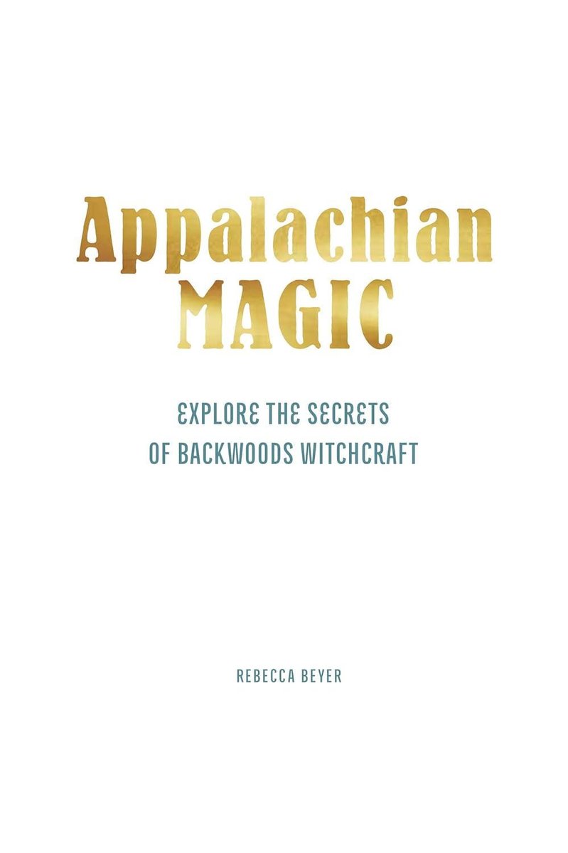 Mountain Magic: Explore the Secrets of Old Time Witchcraft (Modern Folk Magic #1)