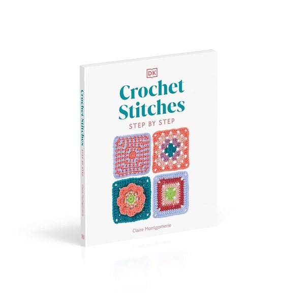 Crochet Stitches Step-By-Step: More Than 150 Essential Stitches for Your Next Project