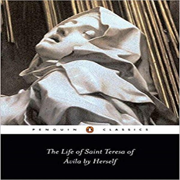The Life of Saint Teresa of Avila by Herself (Penguin Classics)