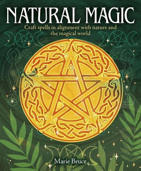 Natural Magic: c in Alignment with Nature and the Magical World