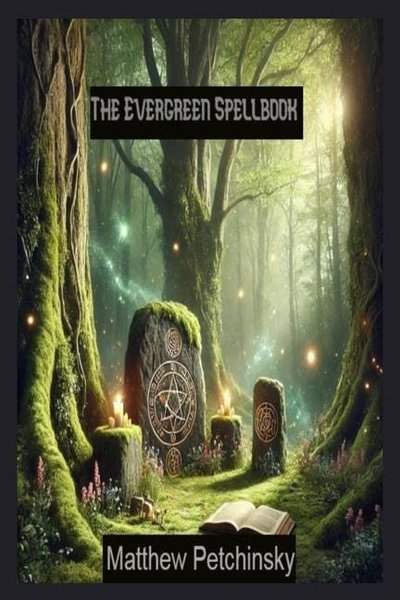 The Evergreen Spellbook (Apophis's Magick)