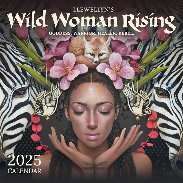Llewellyn's 2025 Wild Woman Rising Calendar: Goddess. Warrior. Healer. Rebel. (Llewellyn's 2025 Calendars, Almanacs & Datebooks)