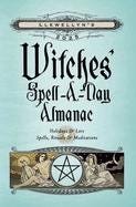 Llewellyn's 2025 Witches' Spell-A-Day Almanac (Llewellyn's 2025 Calendars, Almanacs & Datebooks)