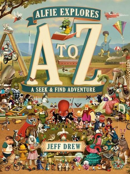 Alfie Explores A to Z: A Seek-And-Find Adventure (A Look-And-Locate Library Adventure)
