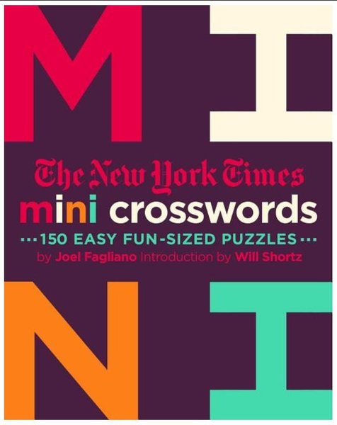 The New York Times Mini Crosswords, Volume 2: 150 Easy Fun-Sized Puzzles
