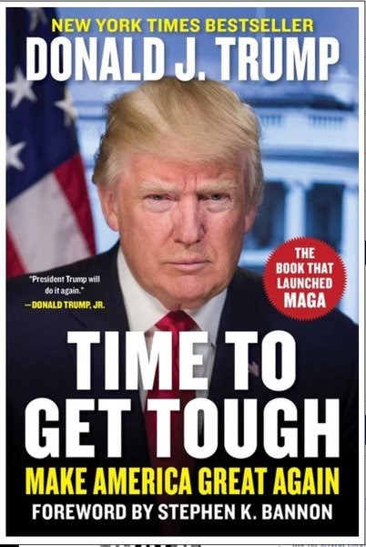 Time to Get Tough: Make America Great Again