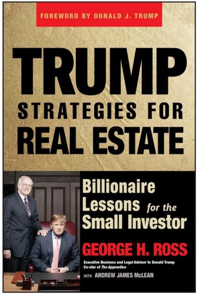 Trump Strategies for Real Estate: Billionaire Lessons for the Small Investor (1ST ed.)