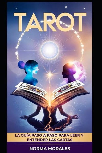 Tarot: The Step-by-Step Guide to Reading and Understanding the Cards