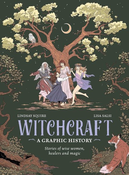Witchcraft: A Graphic History Stories of Wise Women, Healers and Magic (Graphic Mbs)