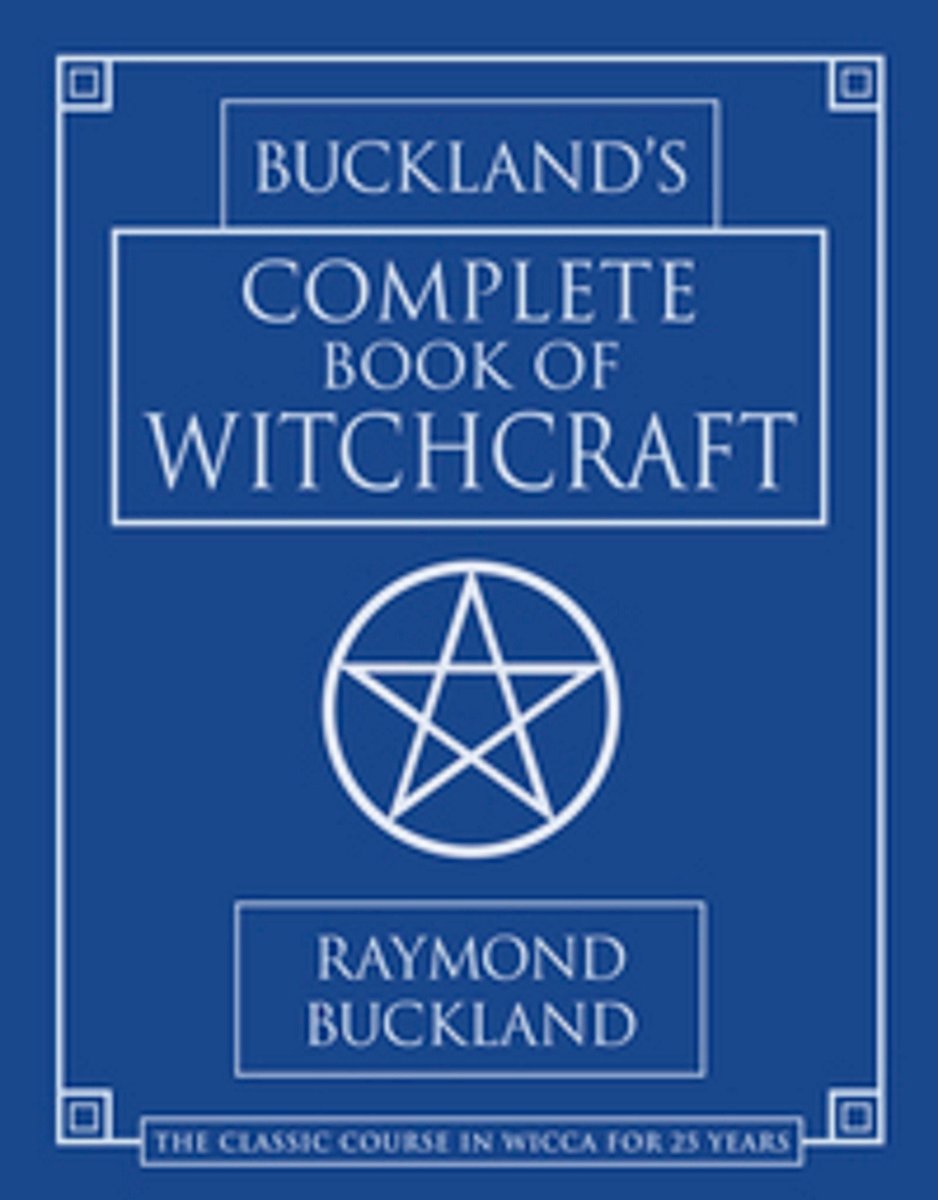 Buckland's Complete Book of Witchcraft (Llewellyn's Practical Magick)